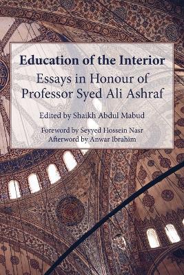 Education of the Interior: Essays in Honour of Professor Syed Ali Ashraf - cover