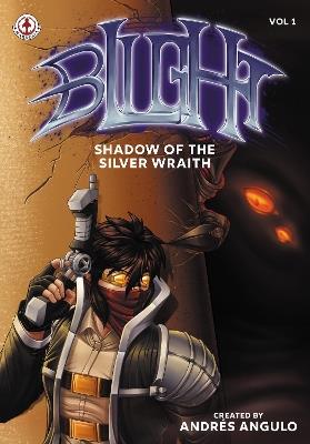 Blight: Shadow of the Silver Wraith - Andrés Angulo - cover