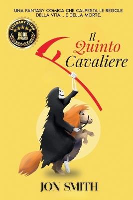 Il Quinto Cavaliere: Una fantasy urbana comica - Jon Smith - cover