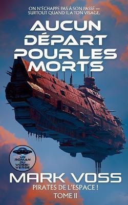 Aucun Départ pour les Morts: Un mystère de science-fiction - Mark Voss - cover