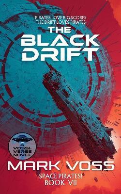 The Black Drift: A Science-Fiction Adventure - Mark Voss - cover