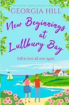 New Beginnings at Lullbury Bay - Georgia Hill - cover