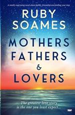 Mothers, Fathers and Lovers