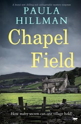Chapel Field - Paula Hillman - cover