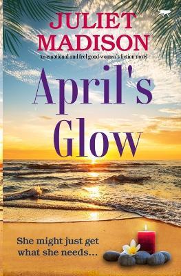 April's Glow - Juliet Madison - cover