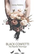 Black Confetti: My Bipolar Marriage