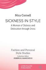 Sickness in Style: A Memoir of Distress and Dislocation through Dress