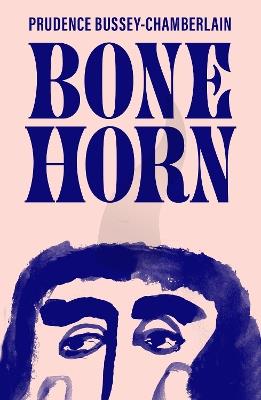 Bone Horn - Prudence Bussey-Chamberlain - cover