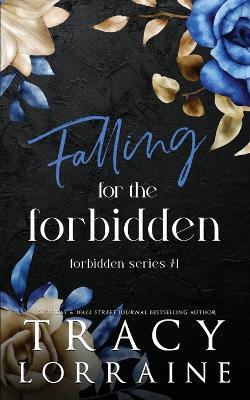 Falling for the Forbidden: Discreet Edition - Tracy Lorraine - cover
