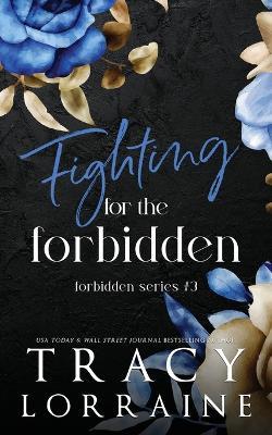 Fighting for the Forbidden: A Stepbrother Romance - Tracy Lorraine - cover