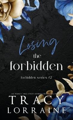 Losing the Forbidden: A Stepbrother Romance - Tracy Lorraine - cover