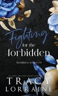 Fighting for the Forbidden: A Stepbrother Romance - Tracy Lorraine - cover