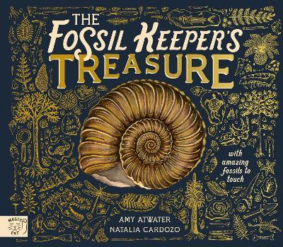 The Fossil Keeper's Treasure: With Amazing Fossils to Touch! - Amy Atwater - cover
