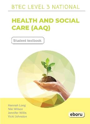 BTEC Level 3 National in Health and Social Care (AAQ) Student Book - Hannah Long,Vicki Johnston,Niki Wilson - cover