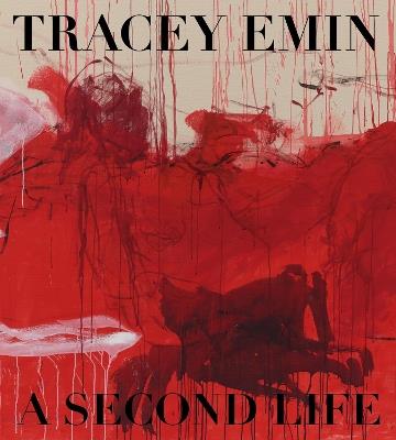 Tracey Emin: A Second Life - cover