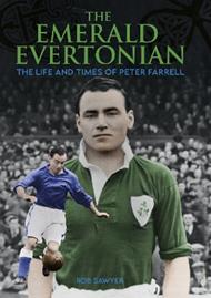 The Emerald Evertonian: The Life and Times of Peter Farrell