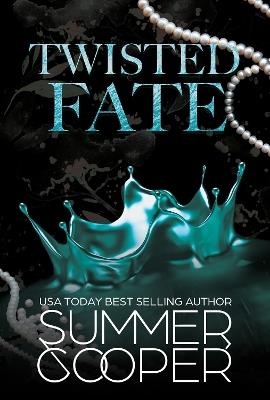 Twisted Fate: A Billionaire Bully Dark Romance - Summer Cooper - cover
