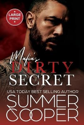 Mafia's Dirty Secret: Small Town Contemporary New Adult Romance (Large Print) - Summer Cooper - cover
