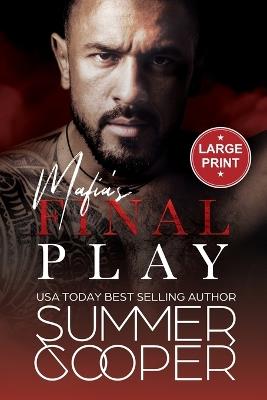Mafia's Final Play: A Contemporary Mafia Romance (Large Print) - Summer Cooper - cover