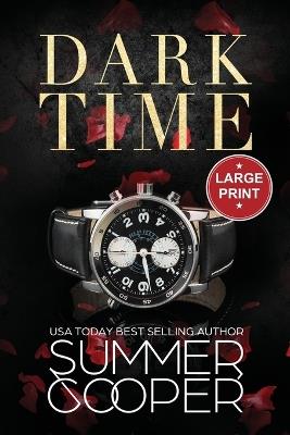 Dark Time: A Billionaire Dark Contemporary Romance (Large Print) - Summer Cooper - cover