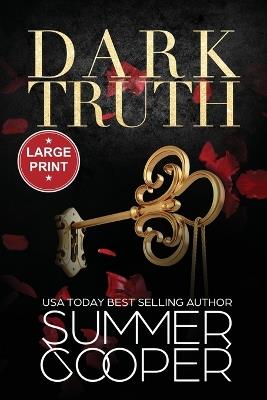 Dark Truth: A Billionaire Dark Contemporary Romance (Large Print) - Summer Cooper - cover