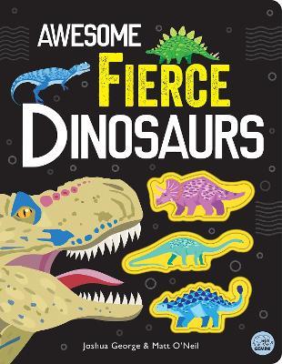 Awesome Fierce Dinosaurs - Joshua George - cover