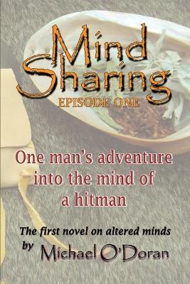 Mind Sharing: One Man's journey into the mind of a hitman - Michael O'Doran - cover