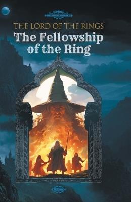 ?? The Rise of the Powerful FamilyTHE LORD OF THE RINGS: The Fellowship of the Ring - J R R Tolkien - cover