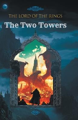 The Lord of the Rings: The Two Towers - J R R Tolkien - cover
