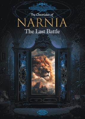 The Chronicles of Narnia: The Last Battle - C S Lewis - cover
