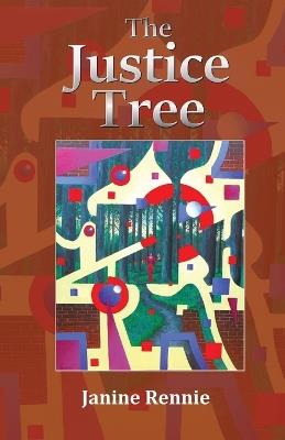 The Justice Tree - Janine Rennie - cover
