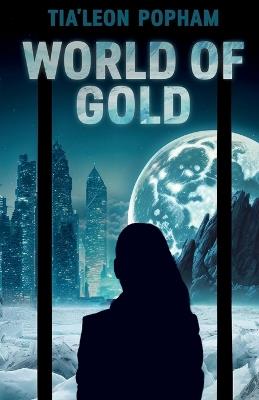 World of Gold - Tia'leon Popham - cover
