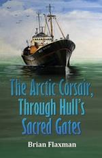 The Arctic Corsair, Through Hull's Sacred Gates