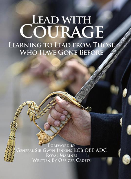 Lead with Courage: Learning to Lead from Those Who Have Gone Before