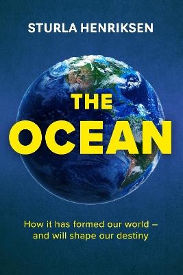 The Ocean: the book you need to read if you care about the future of our planet - Sturla Henriksen - cover