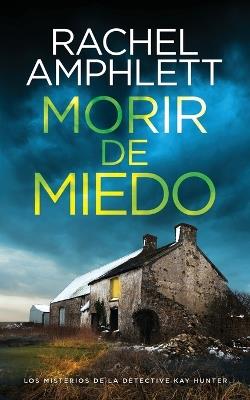 Morir de miedo - Rachel Amphlett - cover