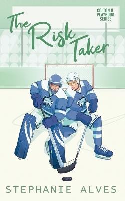 The Risk Taker - Stephanie Alves - cover