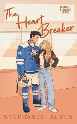 The Heart Breaker - Stephanie Alves - cover