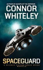 Spaceguard: A Science Fiction Space Opera Novella