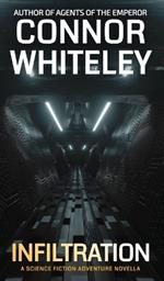 Infiltration: A Science Fiction Adventure Novella