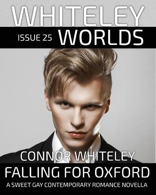 Issue 25: Falling For Oxford A Sweet Gay Contemporary Romance Novella - Connor Whiteley - cover