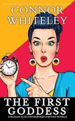 The First Goddess: A Matilda Plum Contemporary Fantasy Novella