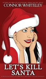 Let's Kill Santa: A Matilda Plum Contemporary Holiday Fantasy Novella