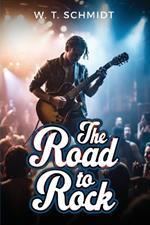 The Road to Rock