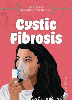 Cystic Fibrosis - Sarah Eason - cover