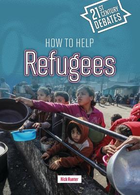 How to Help Refugees - Nick Hunter - cover