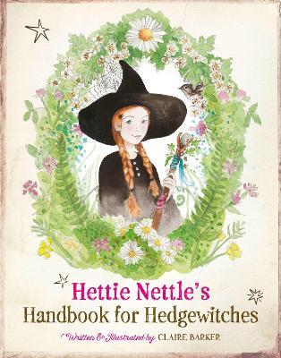 Hettie Nettle's Handbook for Hedgewitches - Claire Barker - cover