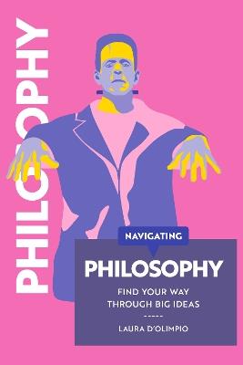 Navigating Philosophy: Find your way through big ideas - cover