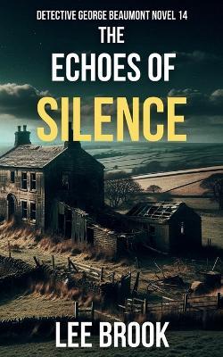 The Echoes of Silence - Lee Brook - cover