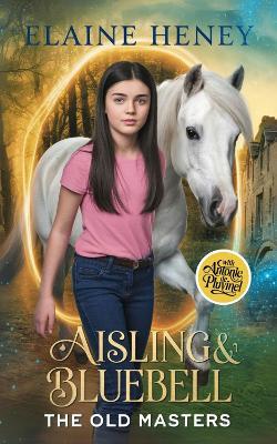 Aisling & Bluebell with Antonie de Pluvinel - The Old Masters - Elaine Heney - cover